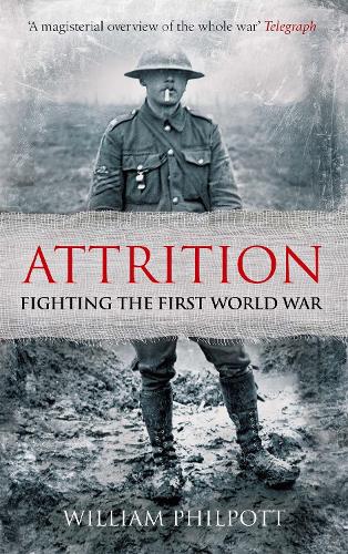 Паперова книга «Attrition: Fighting the First World War», автор Вільям Філпотт - фото №1