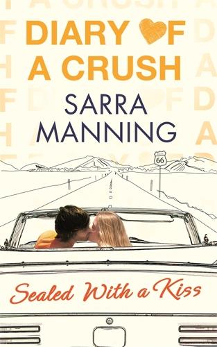 Бумажная книга «Diary of a Crush: Sealed With a Kiss: Number 3 in series», автор Сарра Мэннинг - фото №1