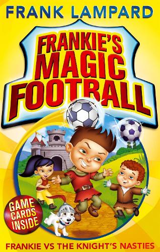 Бумажная книга «Frankie's Magic Football: Frankie vs The Knight's Nasties: Book 5», автор Фрэнк Лэмпард - фото №1