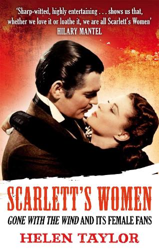 Бумажная книга «Scarlett's Women: 'Gone With the Wind' and its Female Fans», автор Хелен Тейлор - фото №1