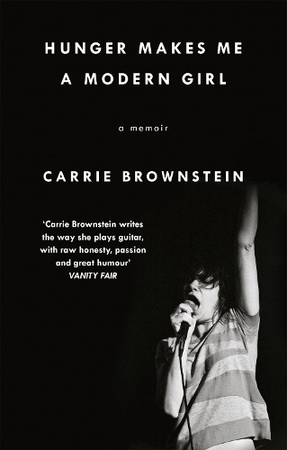 Бумажная книга «Hunger Makes Me a Modern Girl: A Memoir», автор Кэрри Браунштейн - фото №1