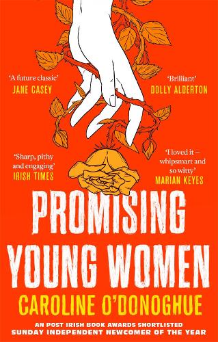 Паперова книга «Promising Young Women: A darkly funny novel about being a young woman in a man's world, by the bestselling author of THE RACHEL INCIDENT», автор Керолайн О'Доног'ю - фото №1