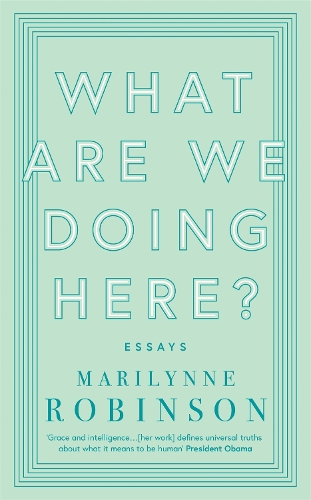 Паперова книга «What are We Doing Here?», автор Мерилін Робінсон - фото №1