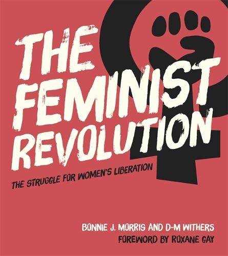 Паперова книга «The Feminist Revolution: The Struggle for Women's Liberation», авторів Бонні Дж. Морріс, Д. М. Вітерс - фото №1