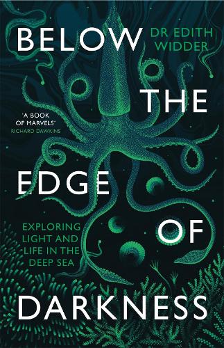 Бумажная книга «Below the Edge of Darkness: Exploring Light and Life in the Deep Sea», автор Эдит Виддер - фото №1
