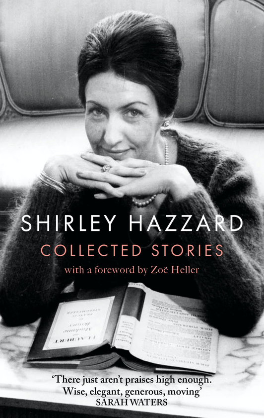 Бумажная книга «The Collected Stories of Shirley Hazzard», автор Ширли Хаззард - фото №1