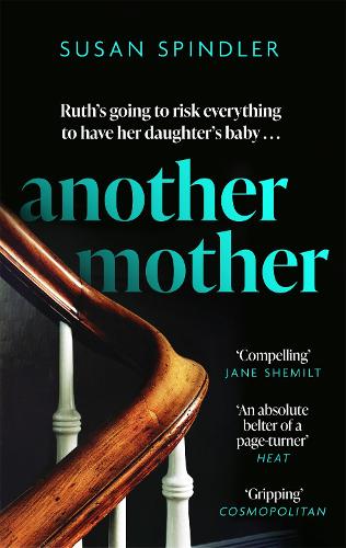 Бумажная книга «Another Mother: 'An absolute belter of a page-turner' HEAT», автор Сьюзен Спиндлер - фото №1