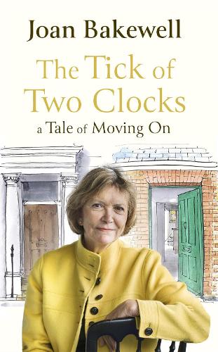 Бумажная книга «The Tick of Two Clocks: A Tale of Moving On», автор Джоан Бейквелл - фото №1