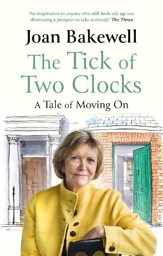 Бумажная книга «The Tick of Two Clocks: A Tale of Moving On», автор Джоан Бейквелл - фото №1