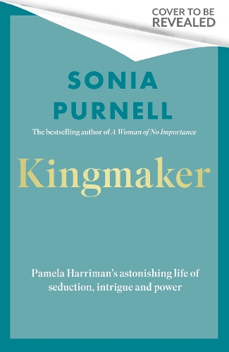 Paper book «Kingmaker: Pamela Churchill Harriman's astonishing life of seduction, intrigue and power», author Sonia Purnell - фото №1