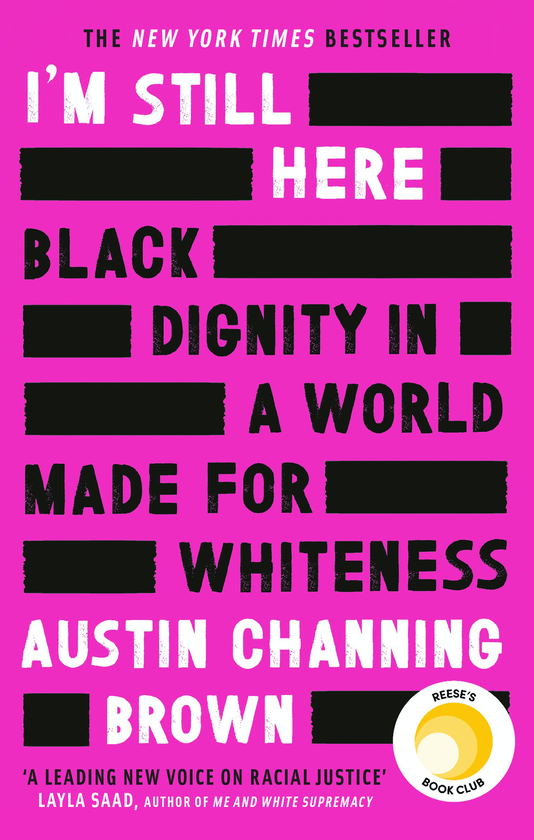 Бумажная книга «I'm Still Here. Black Dignity in a World Made for Whiteness», автор Остин Ченнинг Браун - фото №1