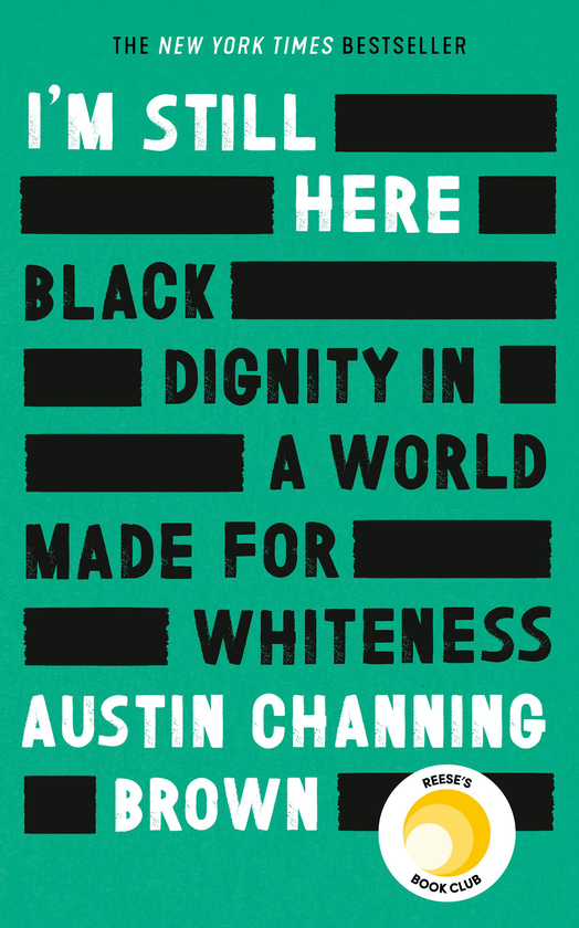 Бумажная книга «I'm Still Here. Black Dignity in a World Made for Whiteness», автор Остин Ченнинг Браун - фото №1