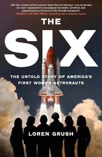 Бумажная книга «The Six: The Untold Story of America's First Women in Space», автор Лорен Груш - фото №1