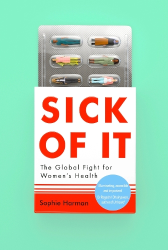 Бумажная книга «Sick of It: The Global Fight for Women's Health» - фото №1