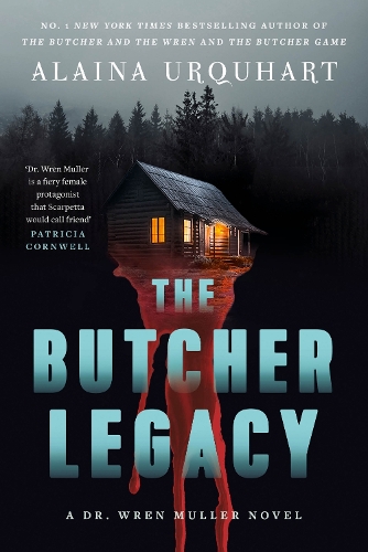 Бумажная книга «The Butcher Legacy: The nail-biting new Dr. Wren Muller serial killer thriller for 2026», автор Алайна Уркхарт - фото №1