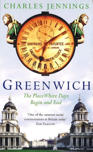 Паперова книга «Greenwich: The Place Where Days Begin and End», автор Чарльз Дженнінгс - фото №1