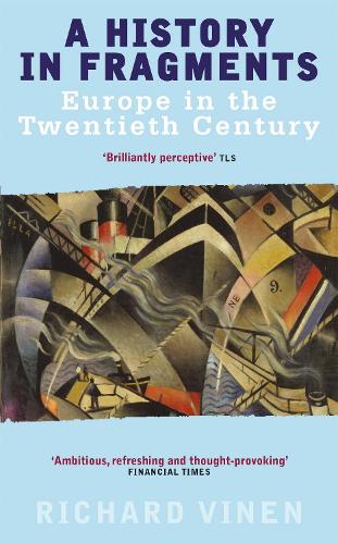 Паперова книга «A History In Fragments: Europe in the Twentieth Century», автор Річард Вінен - фото №1