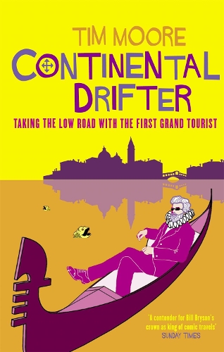 Бумажная книга «Continental Drifter: Taking the Low Road with the First Grand Tourist», автор Тим Мур - фото №1