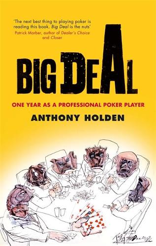 Бумажная книга «Big Deal: One Year as a Professional Poker Player», автор Энтони Холден - фото №1