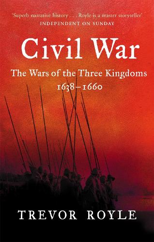 Паперова книга «Civil War: The War of the Three Kingdoms 1638-1660», автор Тревор Ройл - фото №1