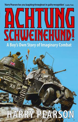 Паперова книга «Achtung Schweinehund!: A Boy's Own Story of Imaginary Combat», автор Гаррі Пірсон - фото №1