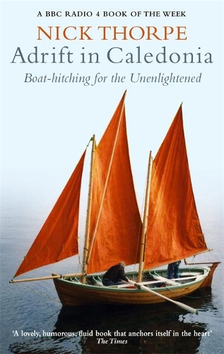 Бумажная книга «Adrift In Caledonia: Boat-Hitching for the Unenlightened», автор Ник Торп - фото №1