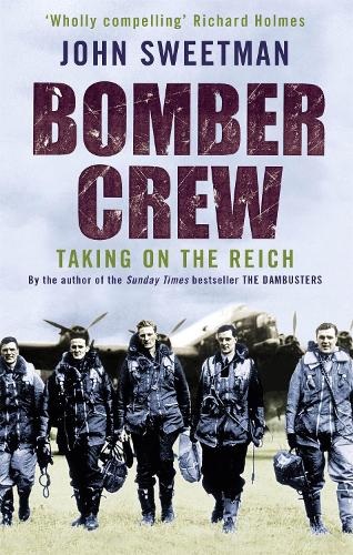 Бумажная книга «Bomber Crew: Taking On the Reich», автор Джон Свитмен - фото №1