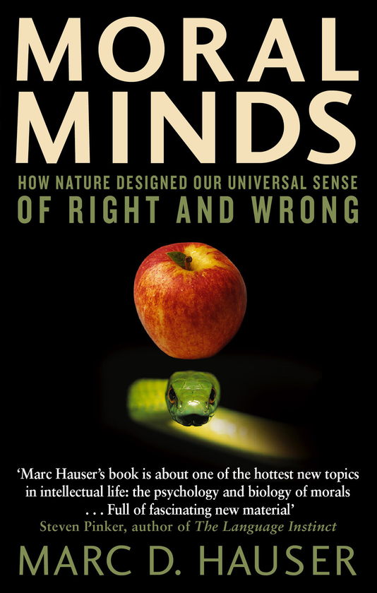 Бумажная книга «Moral Minds: How Nature Designed Our Universal Sense of Right and Wrong», автор Марк Хаузер - фото №1