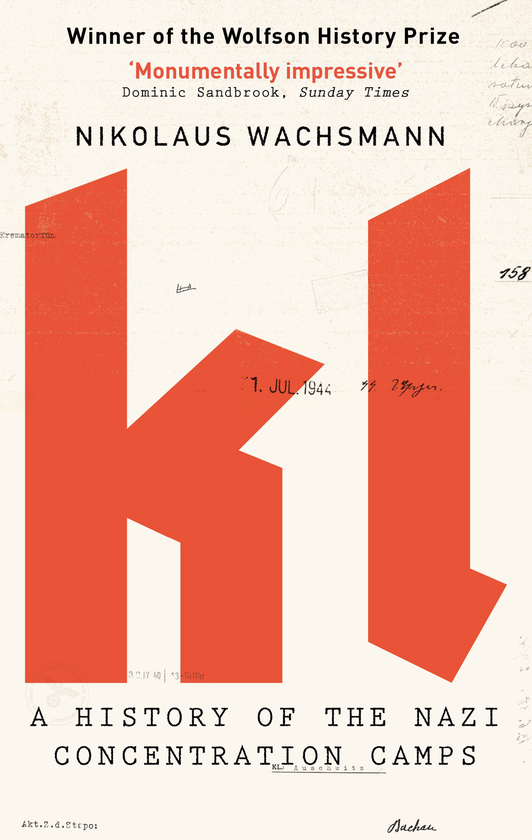 Бумажная книга «KL: A History of the Nazi Concentration Camps», автор Николаус Ваксман - фото №1