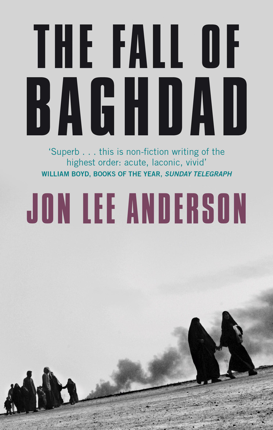 [object Object] «The Fall Of Baghdad», автор Джон Ли Андерсон - фото №1