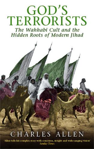 Паперова книга «God's Terrorists: The Wahhabi Cult and the Hidden Roots of Modern Jihad», автор Чарльз Аллен - фото №1