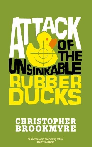 Паперова книга «Attack Of The Unsinkable Rubber Ducks», автор Кристофер Брукмайр - фото №1