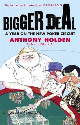 Бумажная книга «Bigger Deal: A Year on the 'New' Poker Circuit», автор Энтони Холден - фото №1