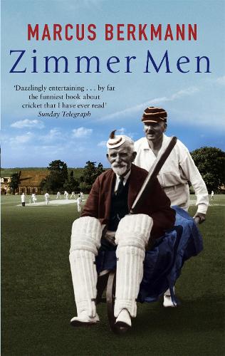 Бумажная книга «Zimmer Men: The Trials and Tribulations of the Ageing Cricketer», автор Маркус Беркманн - фото №1