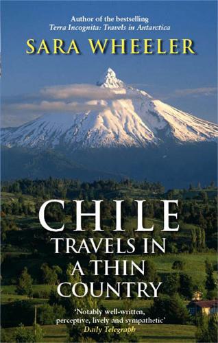 Бумажная книга «Chile: Travels In A Thin Country», автор Сара Уилер - фото №1