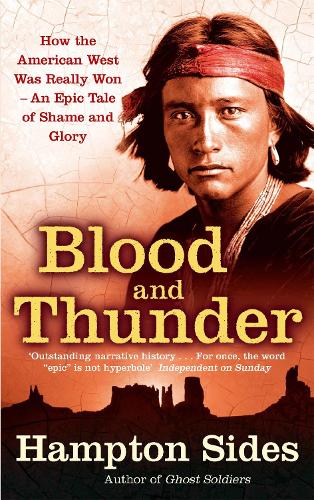 Бумажная книга «Blood And Thunder: An Epic of the American West», автор Хэмптон Сайдз - фото №1