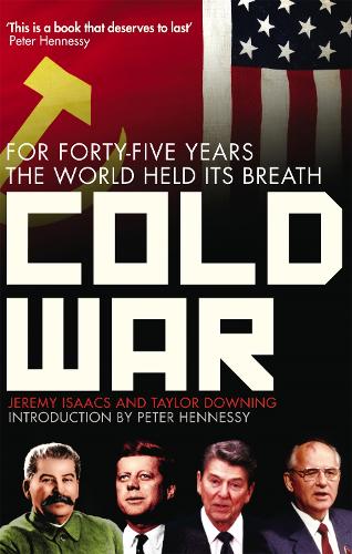 Бумажная книга «Cold War: For Forty-five Years the World Held its Breath», авторов Джереми Айзекс, Тейлор Даунинг - фото №1
