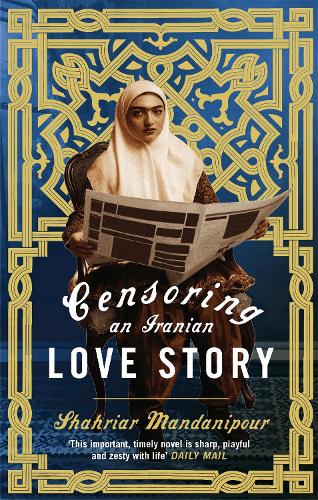 Паперова книга «Censoring An Iranian Love Story: A novel», автор Шахріар Манданіпур - фото №1
