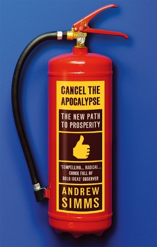 Паперова книга «Cancel The Apocalypse: The New Path To Prosperity», автор Ендрю Сіммс - фото №1
