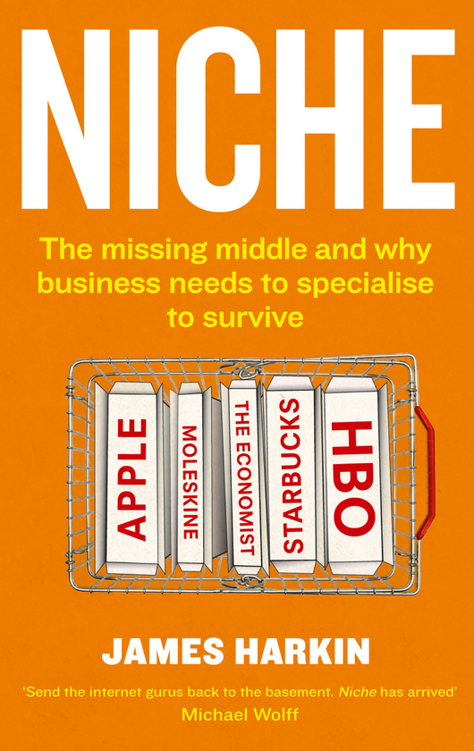 Бумажная книга «Niche. The missing middle and why business needs to specialise to survive», автор Джеймс Харкин - фото №1