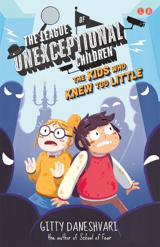 Бумажная книга «The League of Unexceptional Children: The Kids Who Knew Too Little: Book 3», автор Гитти Данешвари - фото №1