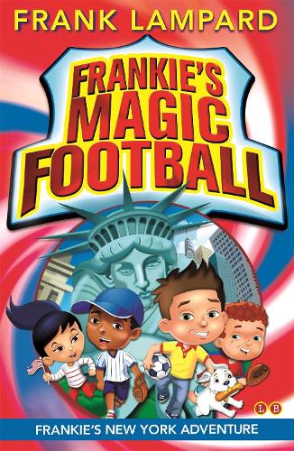 Бумажная книга «Frankie's Magic Football: Frankie's New York Adventure: Book 9», автор Фрэнк Лэмпард - фото №1