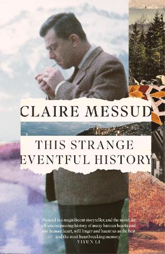Паперова книга «This Strange Eventful History: Longlisted for the Booker Prize 2024», автор Клер Мессуд - фото №1