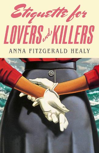 Паперова книга «Etiquette for Lovers and Killers», автор Анна Фіцджеральд Гілі - фото №1