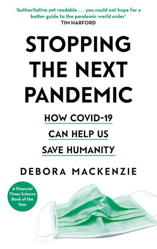 Бумажная книга «Stopping the Next Pandemic. How Covid-19 Can Help Us Save Humanity», автор Дебора Маккензи - фото №1