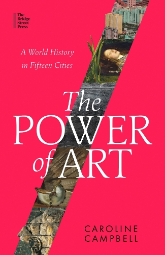 Бумажная книга «The Power of Art: A World History in Fifteen Cities», автор Кэролайн Кэмпбелл - фото №1