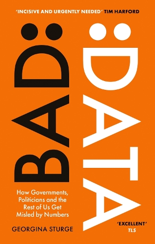 Паперова книга «Bad Data: How Governments, Politicians and the Rest of Us Get Misled by Numbers», автор Джорджина Стердж - фото №1