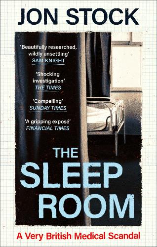 Бумажная книга «The Sleep Room: A Very British Medical Scandal», автор Джон Сток - фото №1