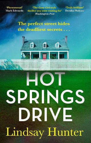 Бумажная книга «Hot Springs Drive: Absolutely unputdownable, pulse-pounding domestic noir», автор Линдси Хантер - фото №1