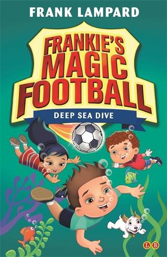Бумажная книга «Frankie's Magic Football: Deep Sea Dive: Book 15», автор Фрэнк Лэмпард - фото №1
